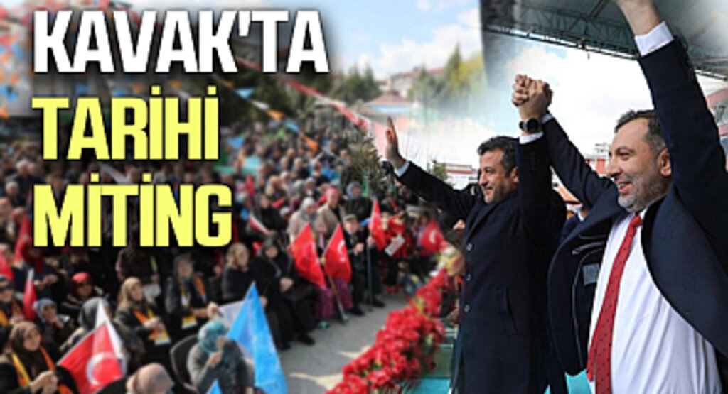 Kavak'ta tarihi miting