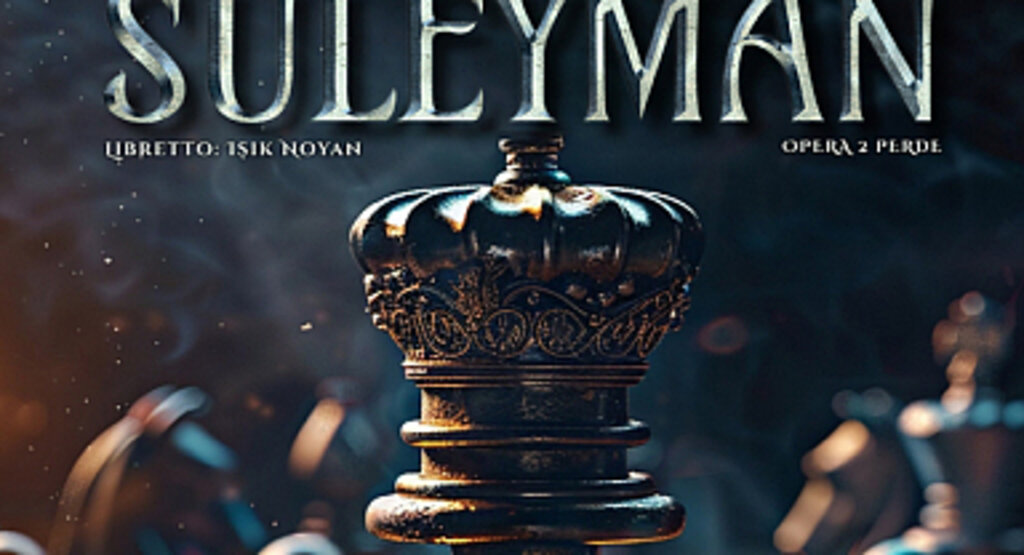 Muhteşem Süleyman Operası Samsun'da Prömiyer Yapacak