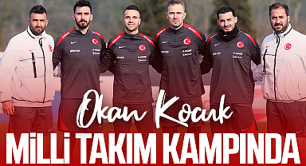 Okan Kocuk Milli Takım kampına katıldı