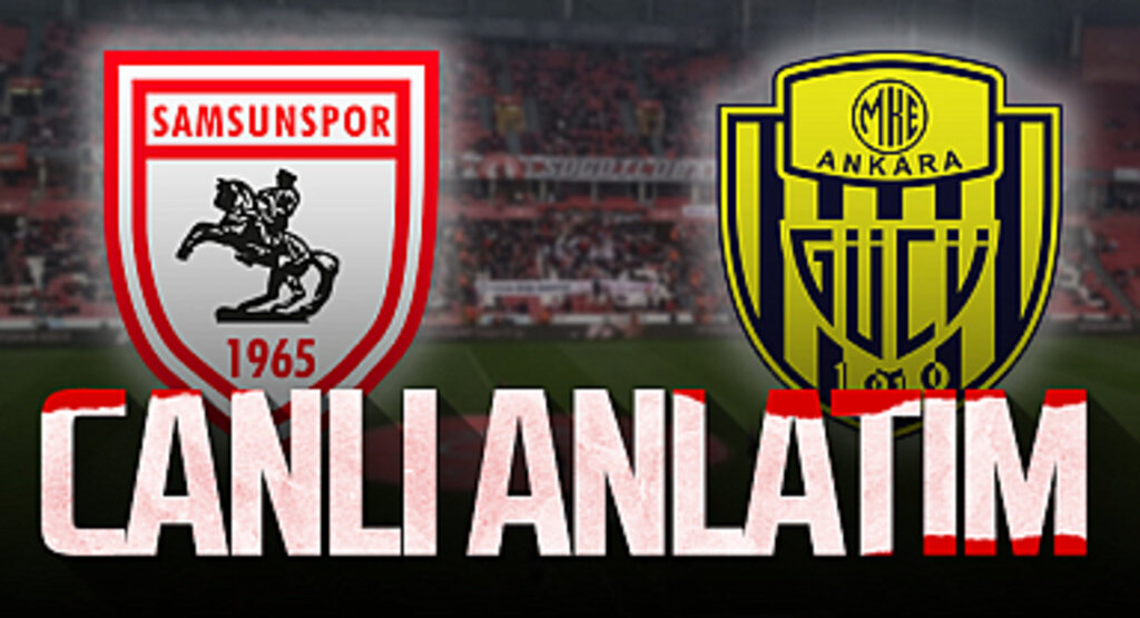 Son Dakika! Samsunspor – Ankaragücü (Canlı Anlatım)