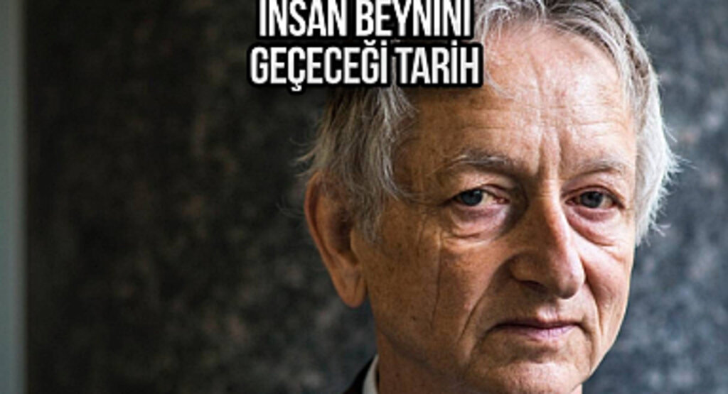 Yapay Zekanın Babası Geoffrey Hinton'dan Korkutan Açıklamalar!