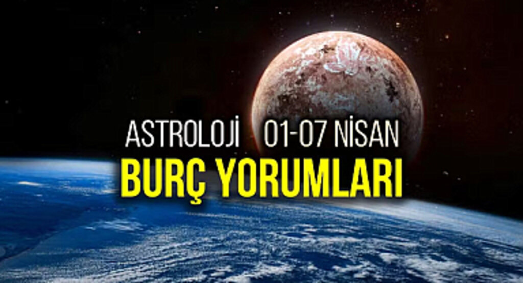  1 - 7 Nisan 2024 Haftalık Burç Yorumları: İletişimde Zorluklar ve Duygusal Yükselişler