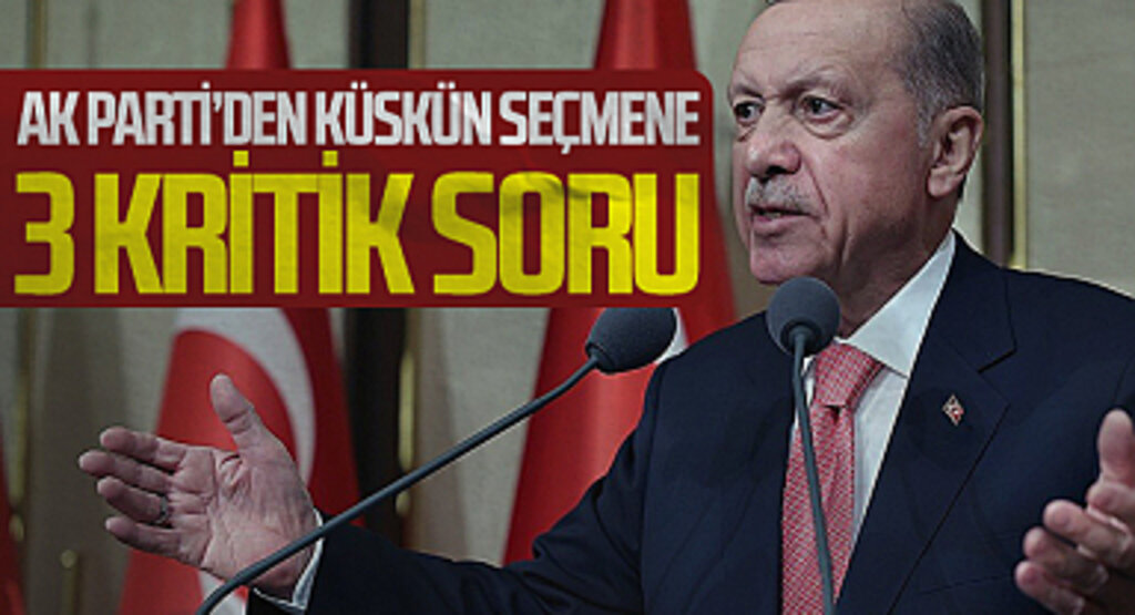 AK Partiden Küskün Seçmene 3 kritik soru