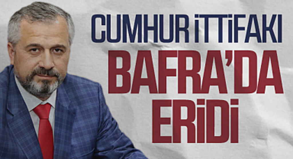 Cumhur İttifakı Bafra'da eridi 