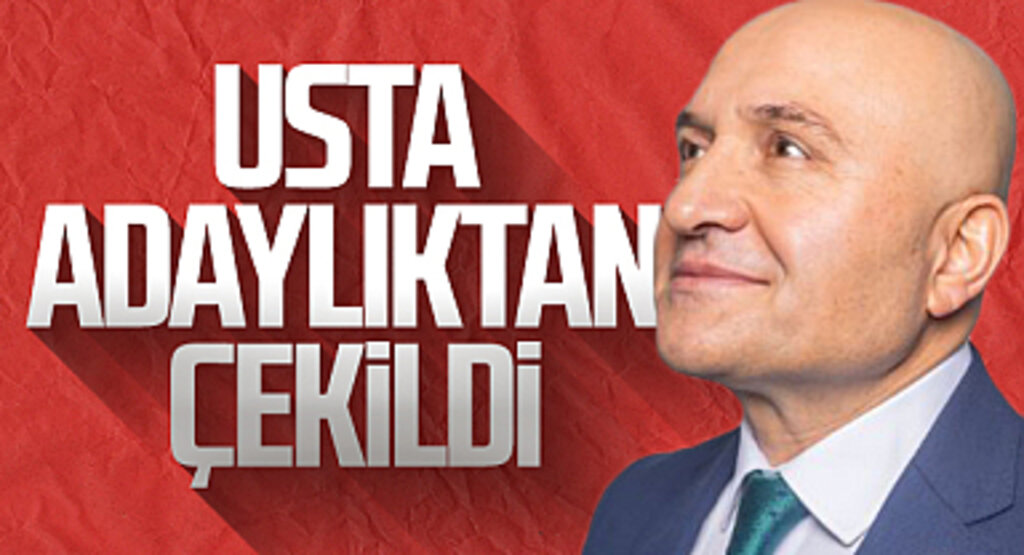  İYİ Parti Samsun Milletvekili Erhan Usta adaylıktan çekildi 