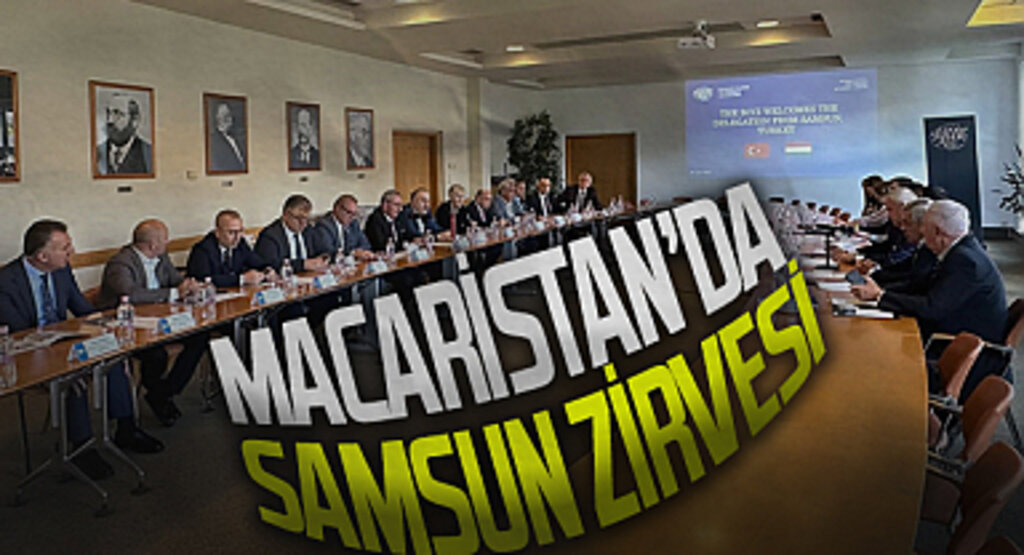 Macaristan’da Samsun zirvesi