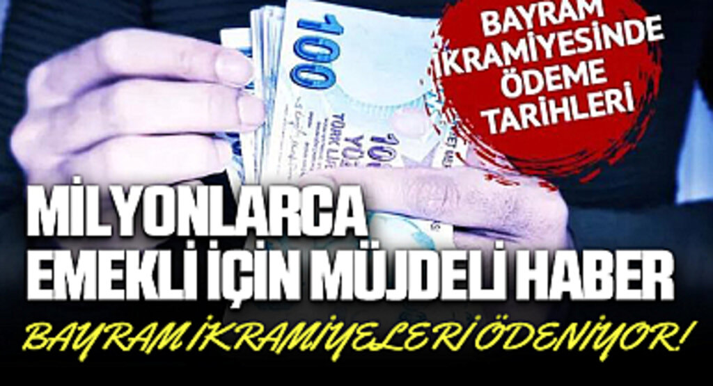 Milyonlarca Emekli İçin Müjdeli Haber: Bayram İkramiyeleri Ödeniyor!