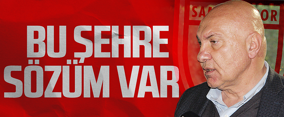 Samsunspor Başkanı Yüksel Yıldırım: Bu şehre sözüm var