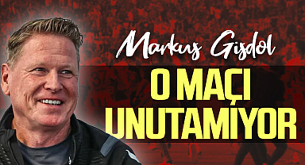 Samsunspor Teknik Direktörü Markus Gisdol, o maçı unutamıyor