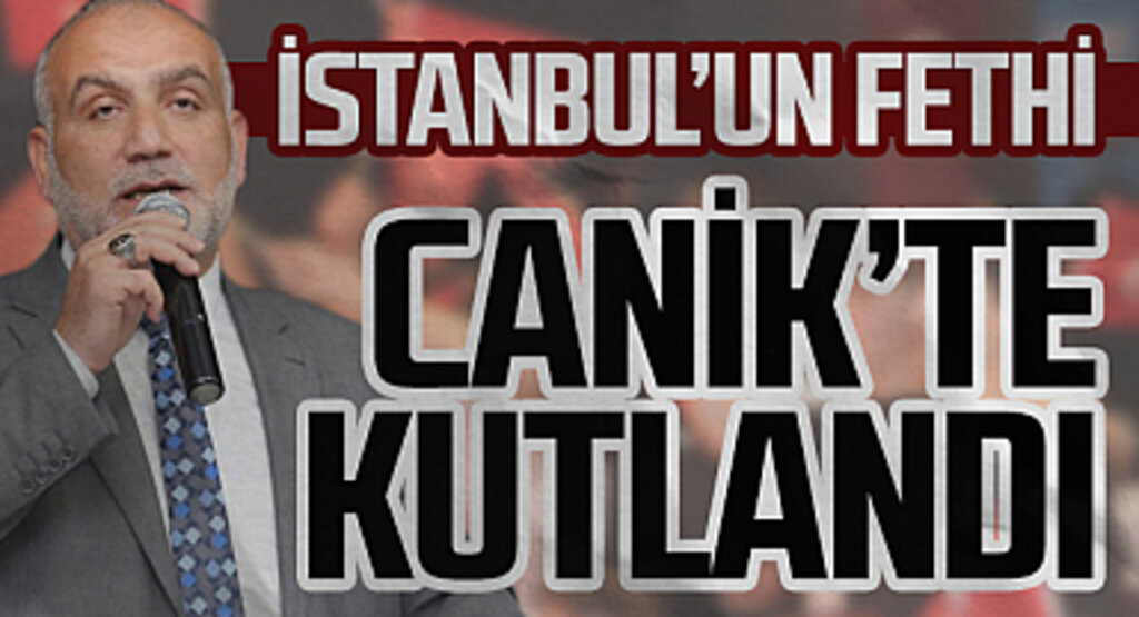 İstanbul’un fethi, Canik’te coşkuyla kutlandı