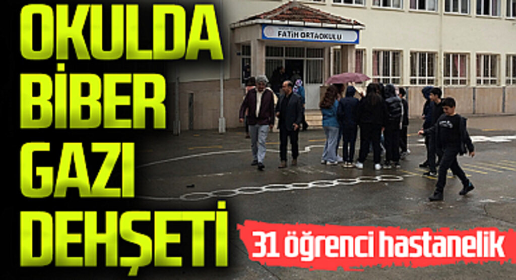 Okulda Biber Gazı Dehşeti: 31 öğrenci hastanelik oldu