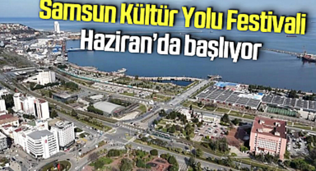 Samsun Kültür Yolu Festivali’nde Rekor Hedef