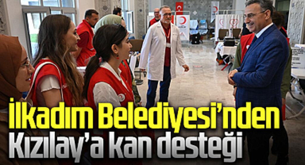İlkadım Belediyesi'nden Kızılay'a kan desteği