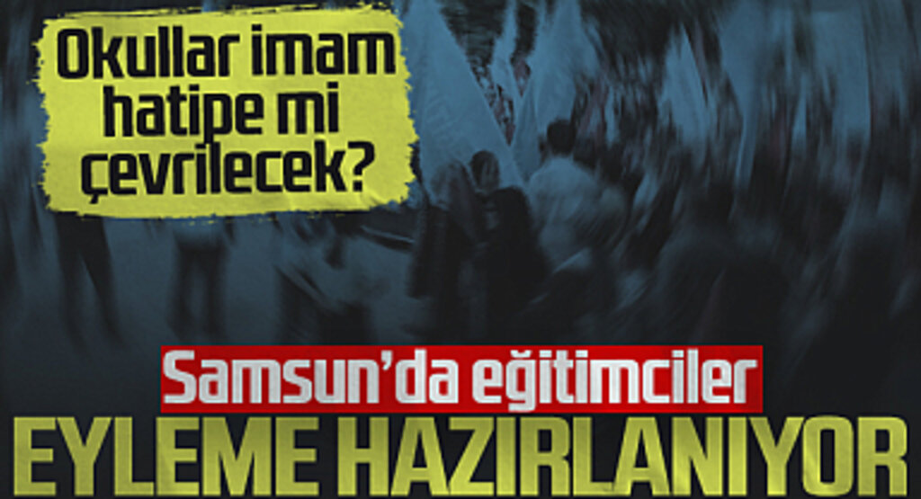 Samsun'da Eğitimciler Eyleme Hazırlanıyor
