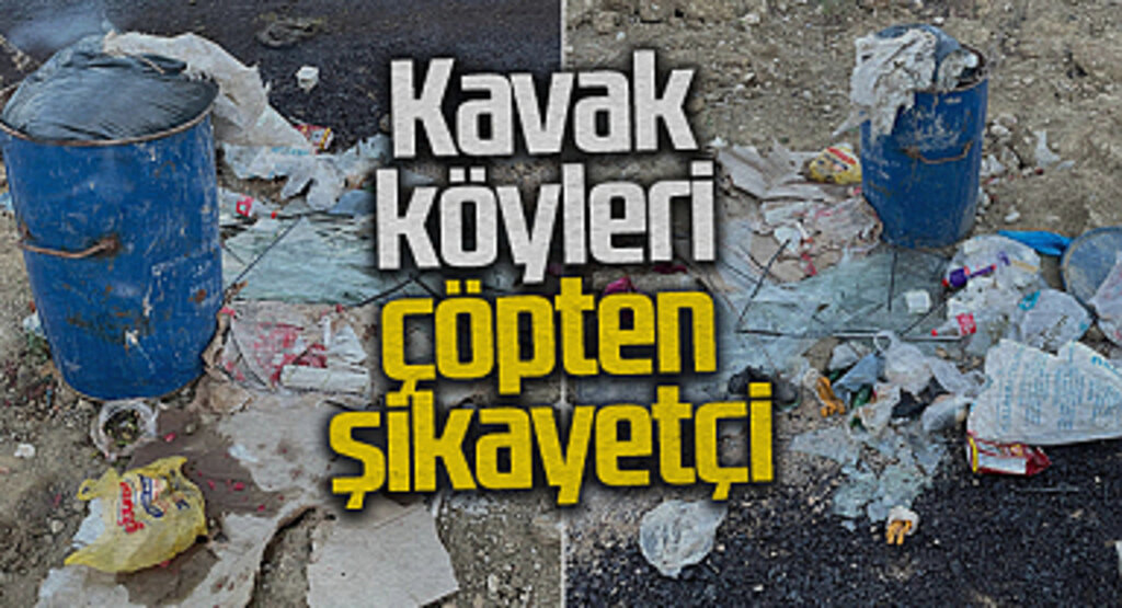 Kavak köyleri çöpten şikayetçi