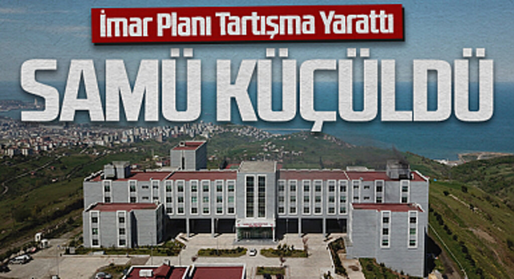 SAMÜ'nün Kampüs Arazisi 70 Dönüm Küçüldü