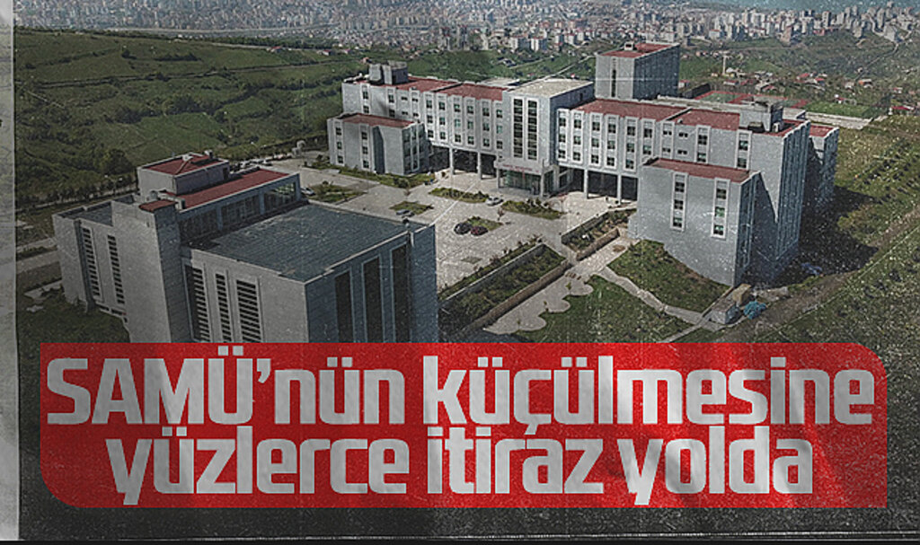SAMÜ’nün Küçülmesine Yüzlerce İtiraz Yolda