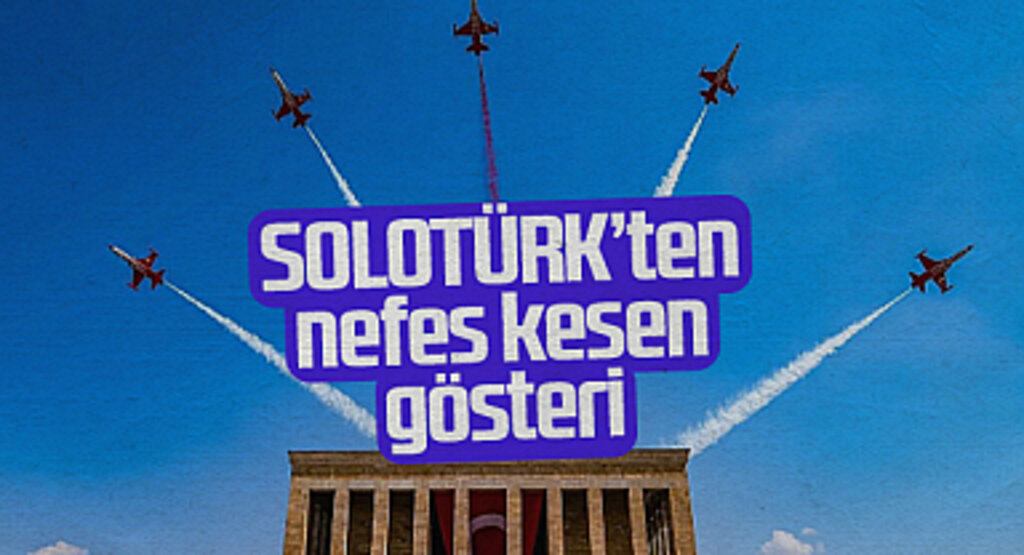 SOLOTÜRK'ten Anıtkabir'de Nefes Kesen Gösteri