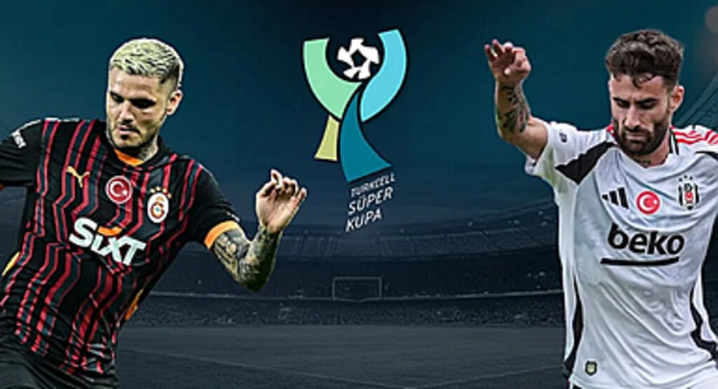 Süper Kupa Sahibini Buluyor: Galatasaray - Beşiktaş Maçı Saat Kaçta, Hangi Kanalda?