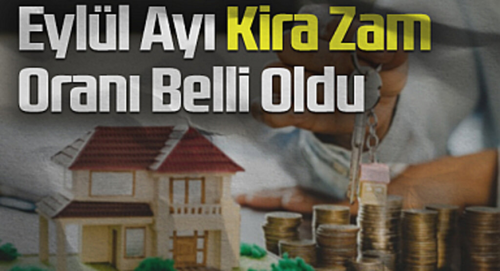 Eylül Ayı Kira Zam Oranı Belli Oldu