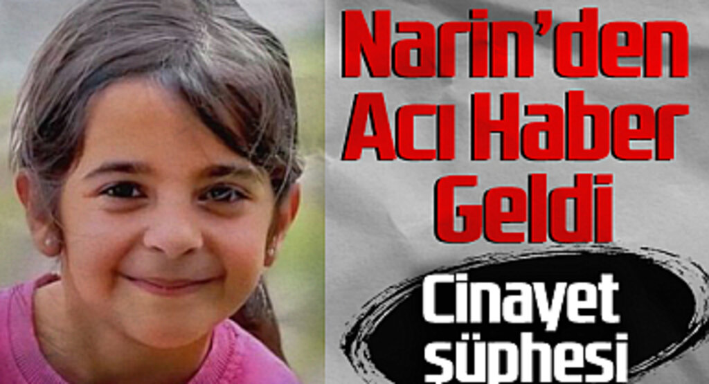 Kayıp Narin'in Cansız Bedeni Bulundu: Cinayet Şüphesi