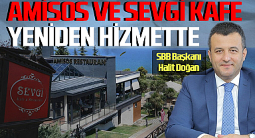 Samsun'da Amisos ve Sevgi Kafe Yeniden Hizmette