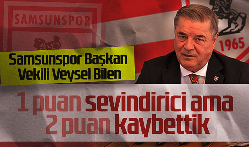 Samsunspor Başkan Vekili Veysel Bilen: 1 Puan Sevindirici Ama 2 Puan Kaybettik