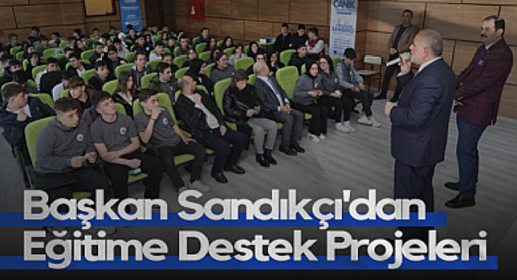 Başkan Sandıkçı'dan Eğitime Destek Projeleri
