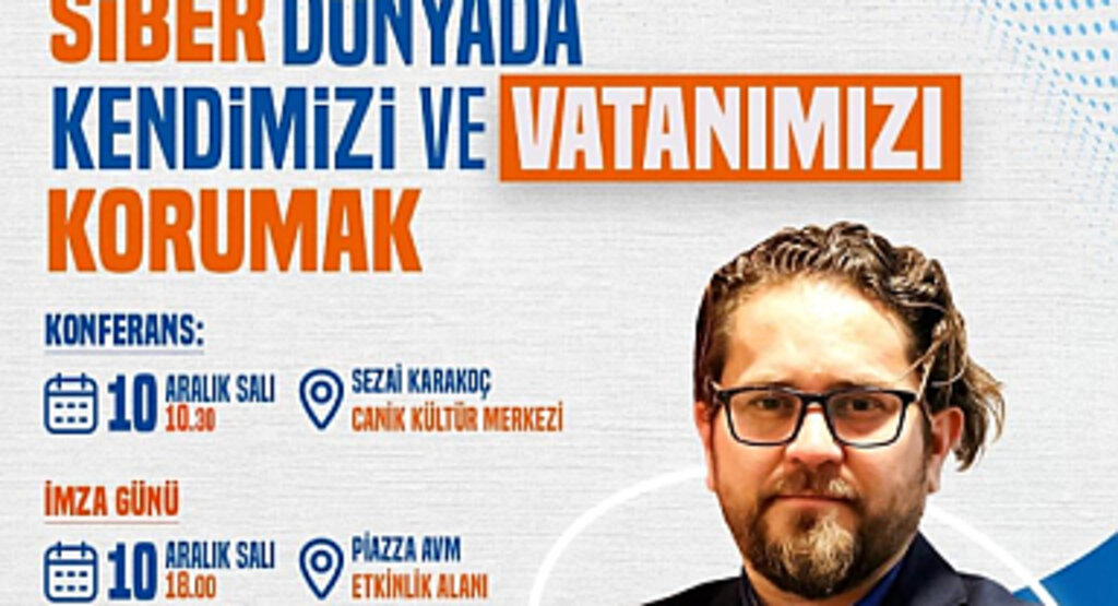 Canik'te Siber Güvenlik Konferansı ve İmza Günü