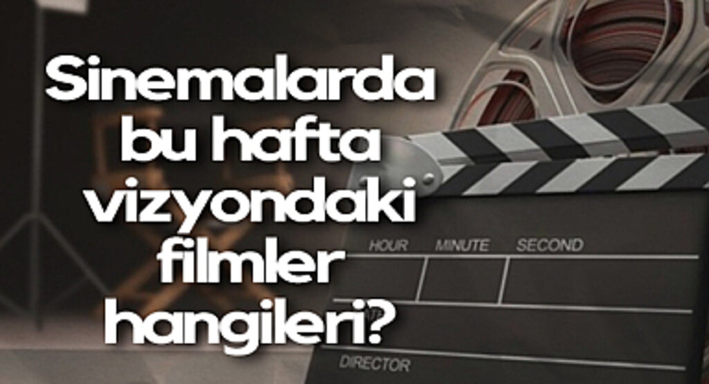 Sinemalarda Bu Hafta: 10 Yeni Film Vizyona Girdi