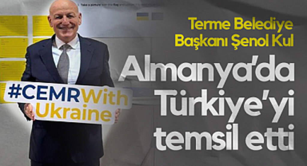 Terme Belediye Başkanı Şenol Kul Almanya’da Türkiye’yi Temsil Etti