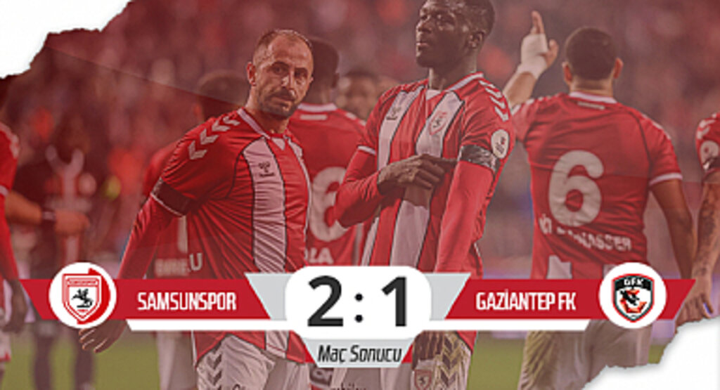 Avrupa Yolunda Kritik Galibiyet! Samsunspor: 2 - Gaziantep FK: 1 (Maç Özeti)