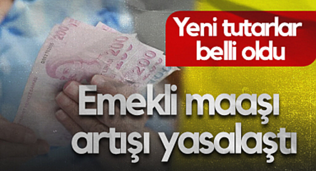 Emekli Maaşı Artışı Yasalaştı: Yeni Tutarlar Belli Oldu