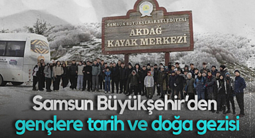 Samsun Büyükşehir’den Gençlere Tarih ve Doğa Gezisi