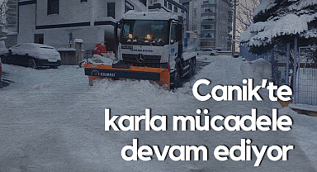Canik'te Karla Mücadele Çalışmaları Hızla Devam Ediyor