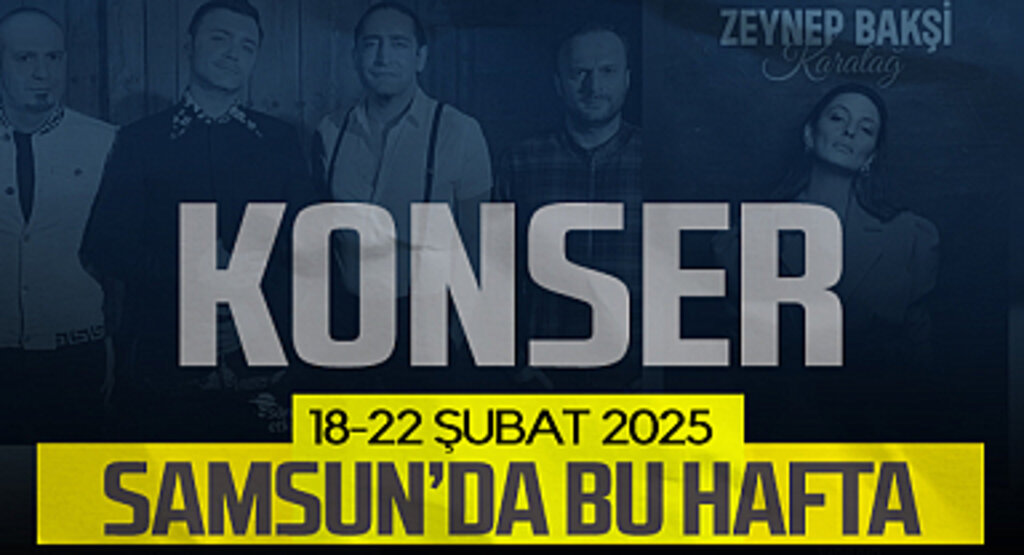 Samsun'da 18-22 Şubat Haftasında Hangi Etkinlikler Var?
