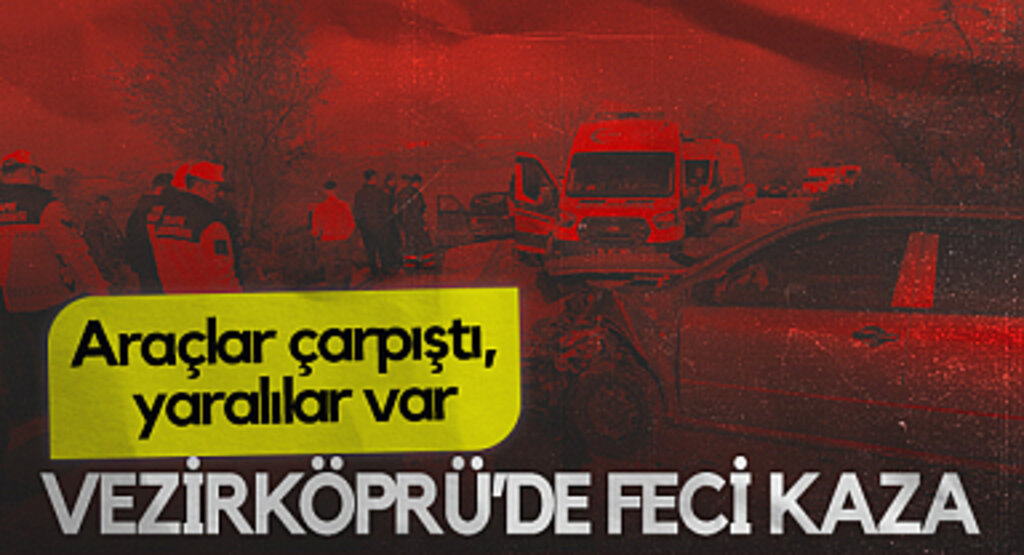 Vezirköprü’de Feci Kaza: Araçlar Çarpıştı, Yaralılar Var