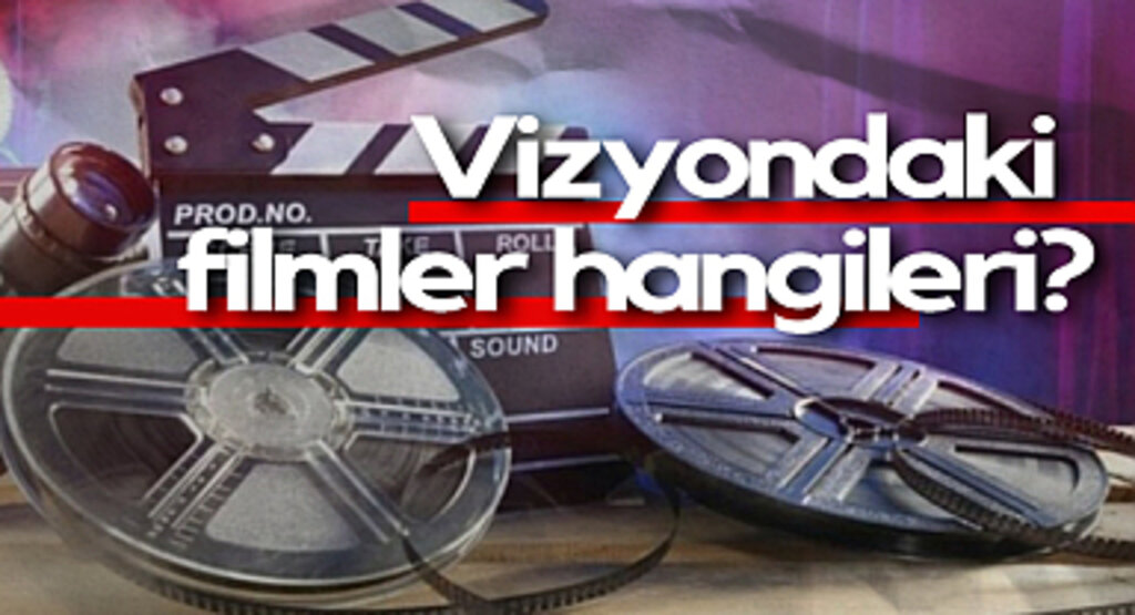Vizyona Giren Filmler! Bu Hafta Hangi Yapımlar Var?