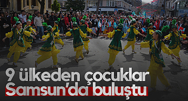 9 Ülkeden Çocuklar Samsun’da Buluştu