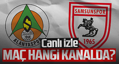 Alanyaspor - Samsunspor Maçı Canlı İzle