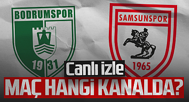 Bodrum FK - Samsunspor Maçı Canlı İzle