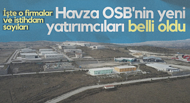 Havza OSB'nin Yeni Yatırımcıları Belli Oldu! İşte O Firmalar ve İstihdam Sayıları...