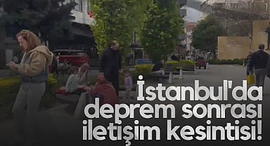 İstanbul'da Deprem Sonrası İletişim Kesintisi! Telefonlar Çekmiyor