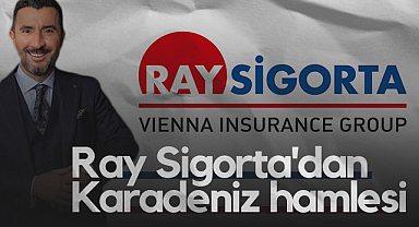 Ray Sigorta Karadeniz Bölge Müdürlüğü'nü Samsun'da Açtı