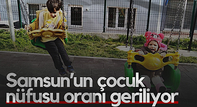 Samsun’da Çocuk Nüfusu Türkiye Ortalamasının Altında