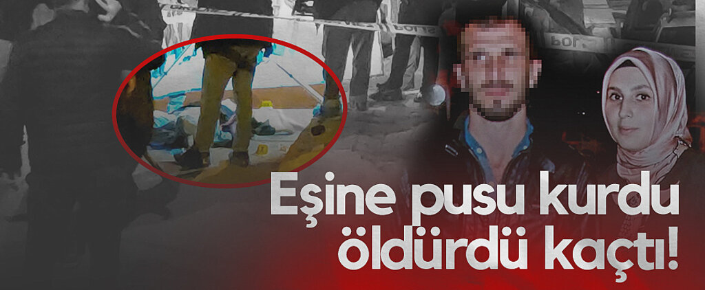 Samsun'da Koca Dehşeti! Eşine Pusu Kurdu Öldürdü Kaçtı...