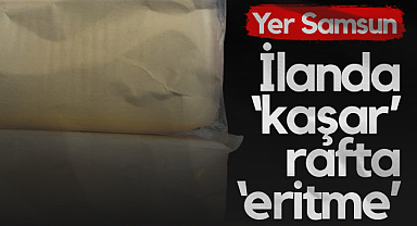 Samsun'da Markete Etiket Cezası: İlanda Kaşar Peyniri, Rafta Eritme