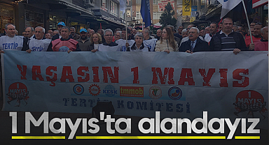 Samsun Tertip Komitesi: 1 Mayıs'ta Alandayız