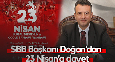 Samsun Büyükşehir Belediye Başkanı Halit Doğan'dan 23 Nisan'a Davet