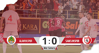 Son Dakika! Alanyaspor: 1 - Samsunspor: 0 (Maç Özeti)